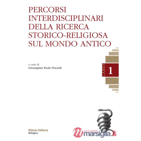 Percorsi interdisciplinari della ricerca storico-religiosa sul mondo antico