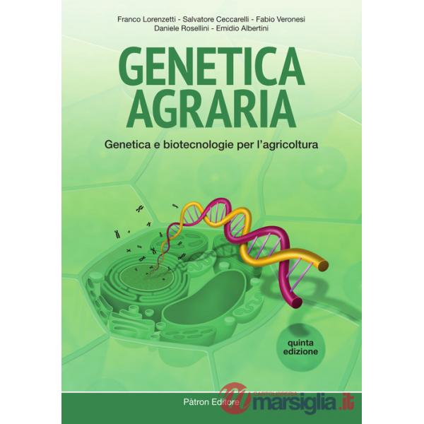 Genetica agraria. Genetica e biotecnologie per l'agricoltura