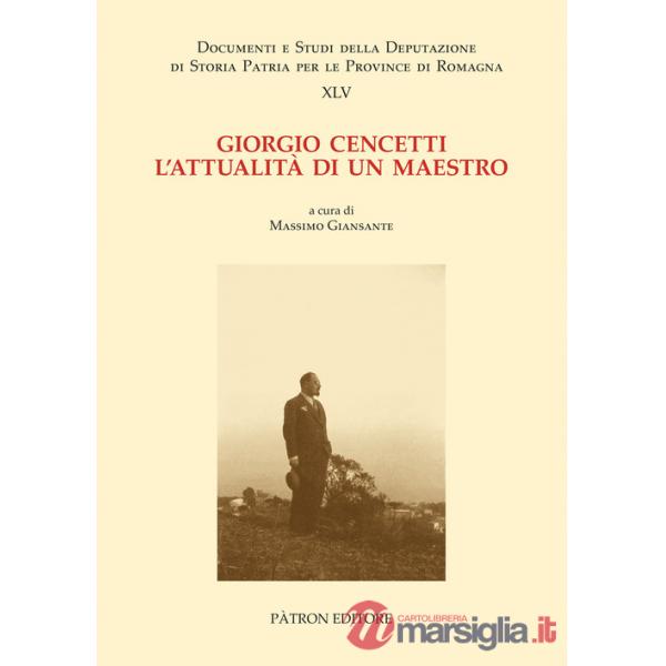 Giorgio Cencetti. L'attualità di un maestro