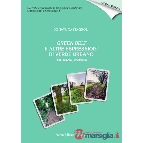 Green Belt e altre espressioni di verde urbano. Usi, tutela, mobilità