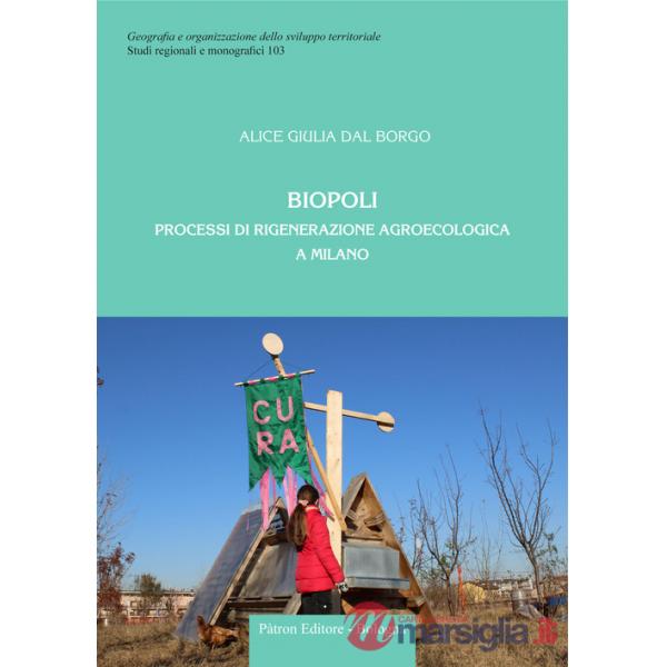 Biopoli. Processi di rigenerazione agroecologica a Milano