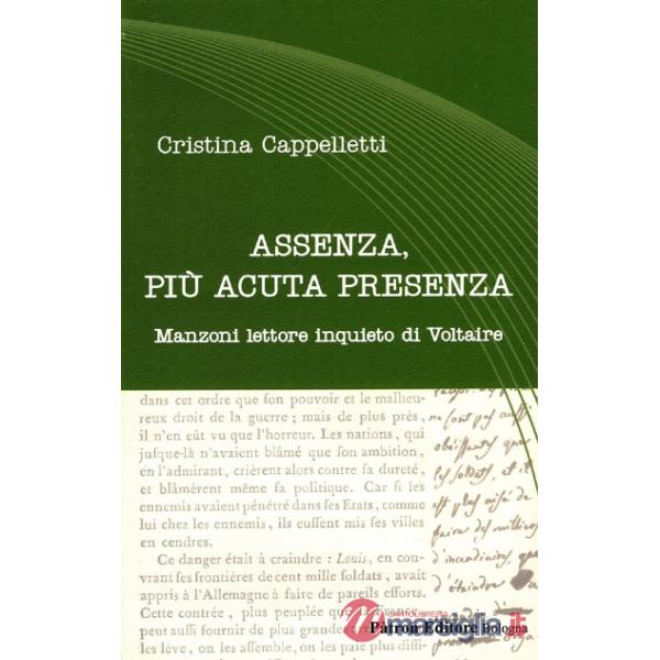Assenza, più acuta presenza. Manzoni lettore inquieto di Voltaire