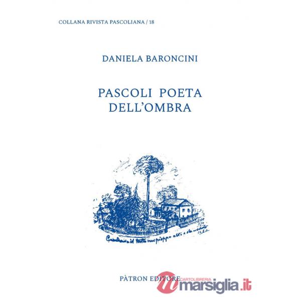 Pascoli poeta dell'ombra