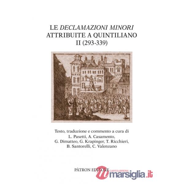 «Declamazioni minori» attribuite a Quintiliano II (293-339) (Le)