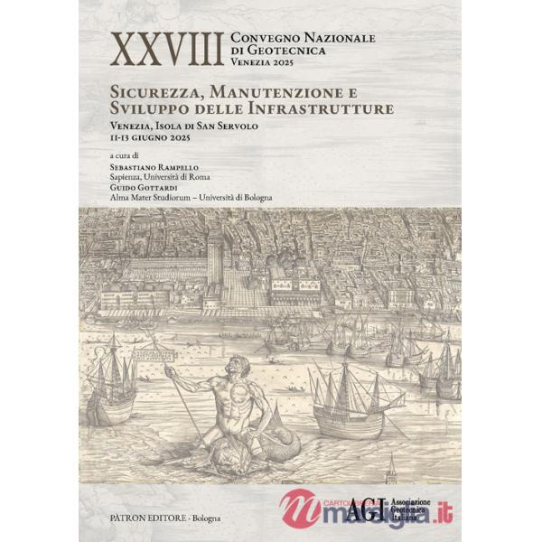Ventottesimo Convegno nazionale di geotecnica (Venezia 2025). Sicurezza, manutenzione e sviluppo delle infrastrutture