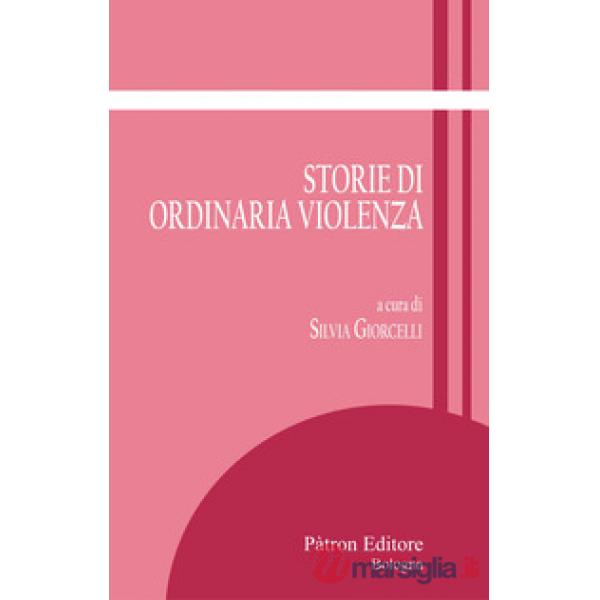 Storie di ordinaria violenza
