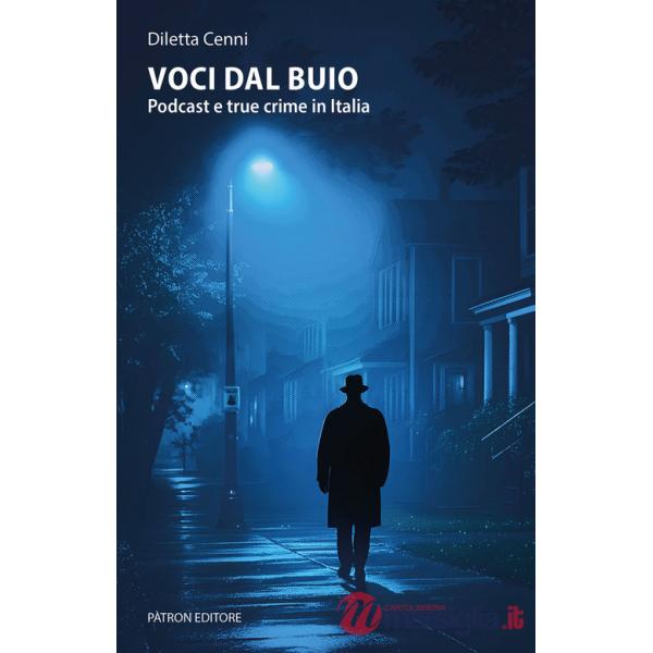 Voci dal buio. Podcast e true crime in Italia