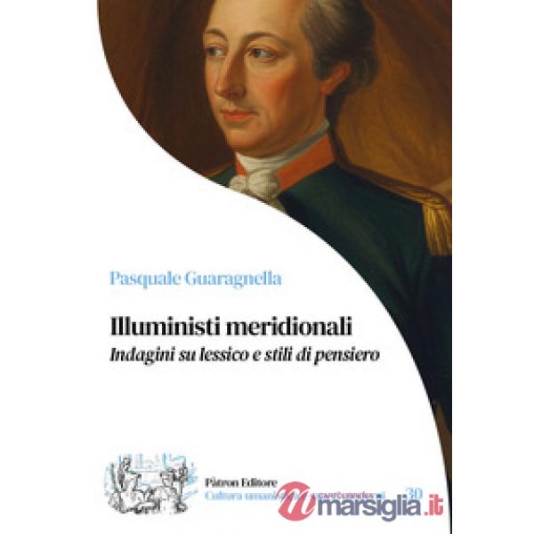 Illuministi meridionali. Indagini su lessico e stili di pensiero