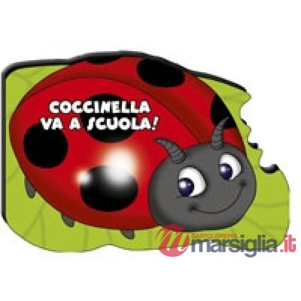 Coccinella va a scuola! Ediz. illustrata