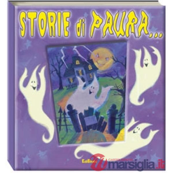 Storie di paura.... Ediz. illustrata