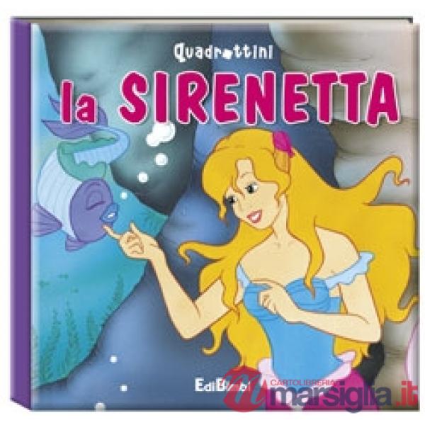 Sirenetta. Ediz. illustrata (La)