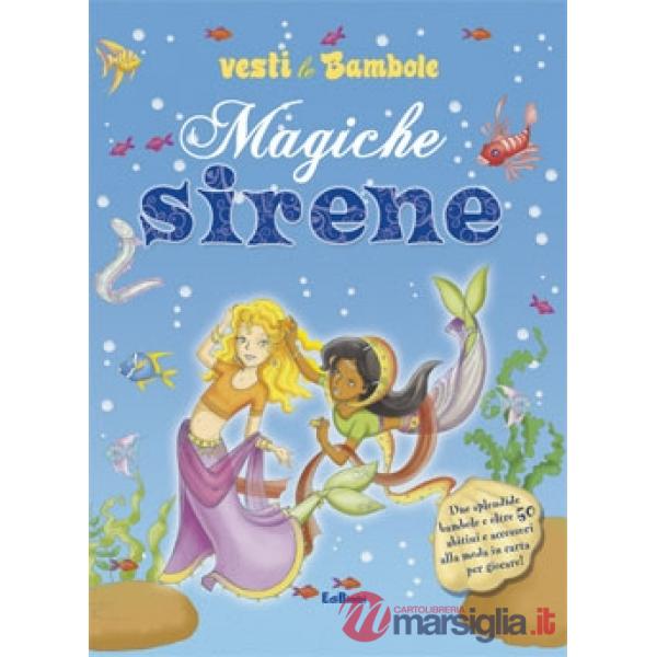 Magiche sirene. Vesti le bambole. Ediz. illustrata