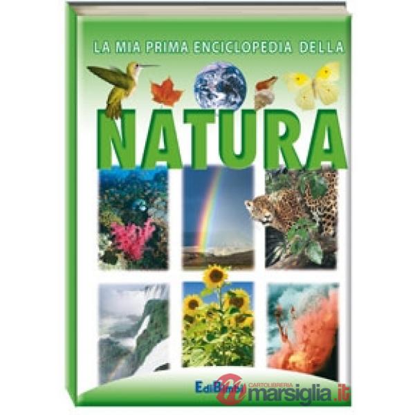 Mia prima enciclopedia della natura. Ediz. illustrata (La)