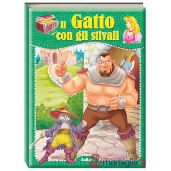 Gatto con gli stivali. Ediz. illustrata (Il)