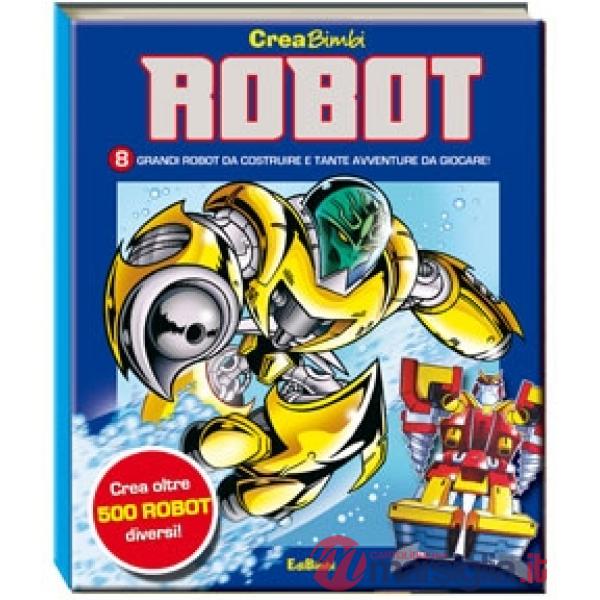 Robot. Ediz. illustrata