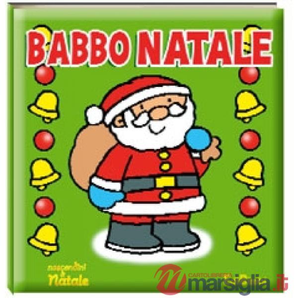 Babbo Natale. Ediz. illustrata