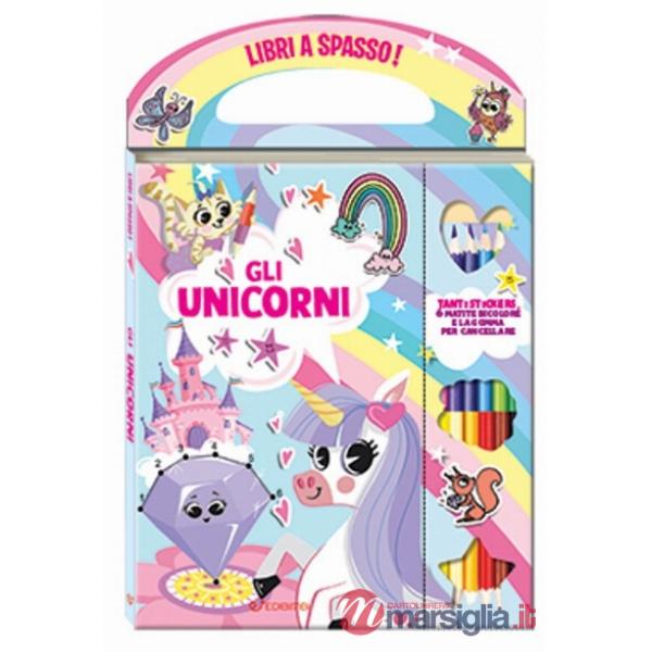 Unicorni. Libri a spasso. Ediz. illustrata. Con gomma e 6 matite (Gli)