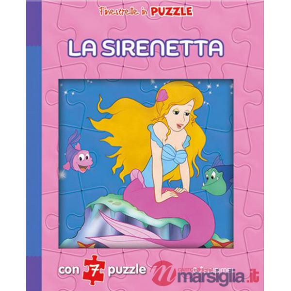 Sirenetta. Finestrelle in puzzle. Ediz. illustrata (La)