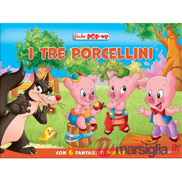 Tre porcellini. Le mie prime fiabe pop-up. Ediz. a colori (I)