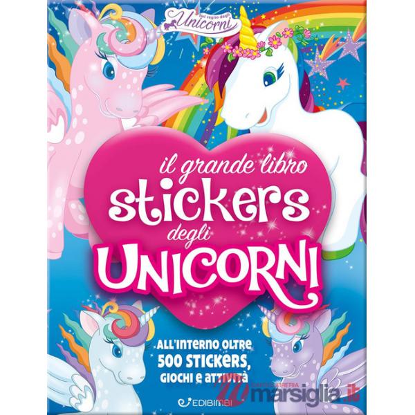 Mio grande libro stickers degli unicorni. Con adesivi. Ediz. a colori (Il)