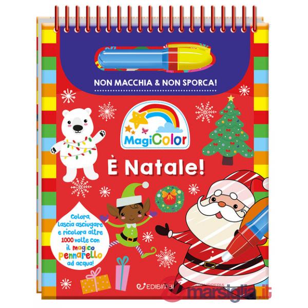 È Natale! Magicolor. Ediz. a colori. Ediz. a spirale. Con pennarello magico