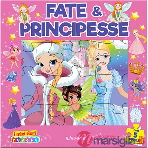 Fate & principesse. I miei libri puzzle. Ediz. a colori
