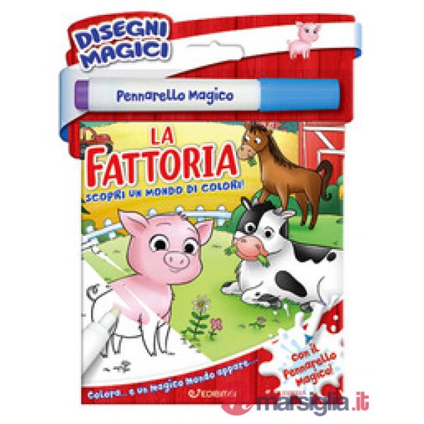 Fattoria. Disegni magici. Ediz. illustrata. Con pennarello magico (La)
