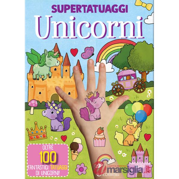 Unicorni. Super tatuaggi