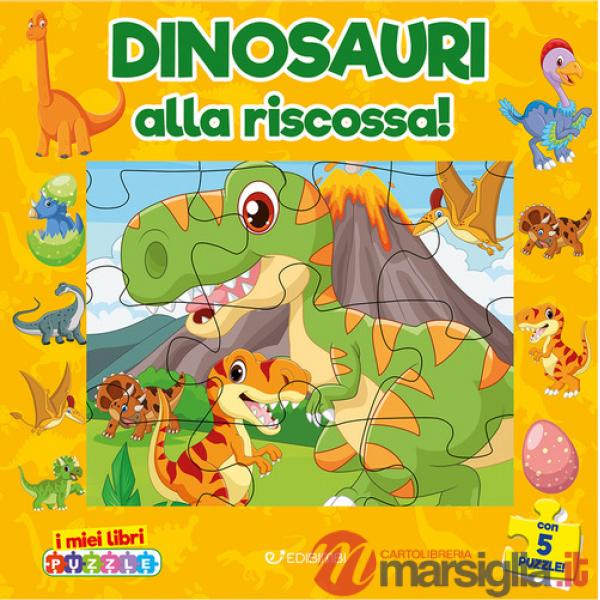 Dinosauri alla riscossa. I miei libri puzzle. Ediz. illustrata