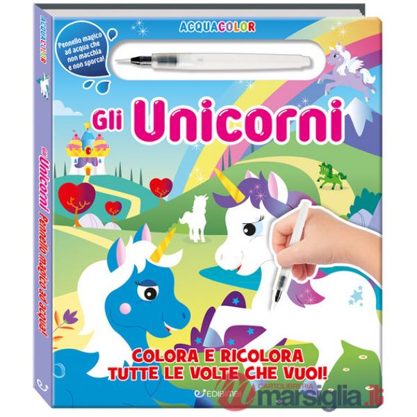 Unicorni. Acquacolor. Ediz. illustrata. Con pennello ad acqua (Gli)