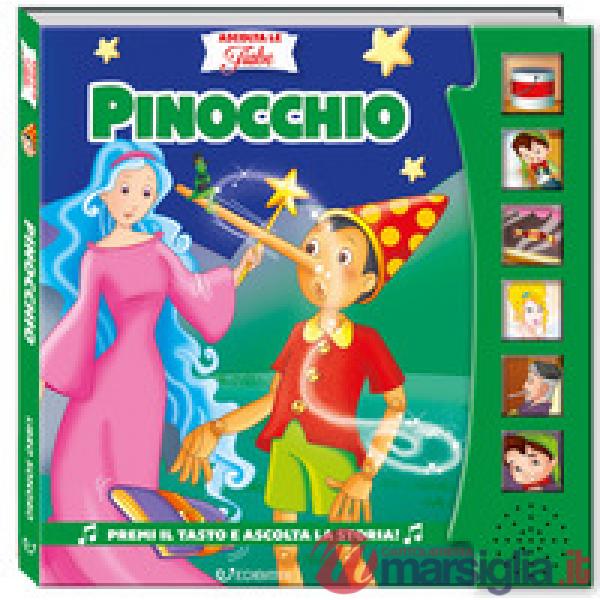 Pinocchio. Ascolta le fiabe. Ediz. a colori