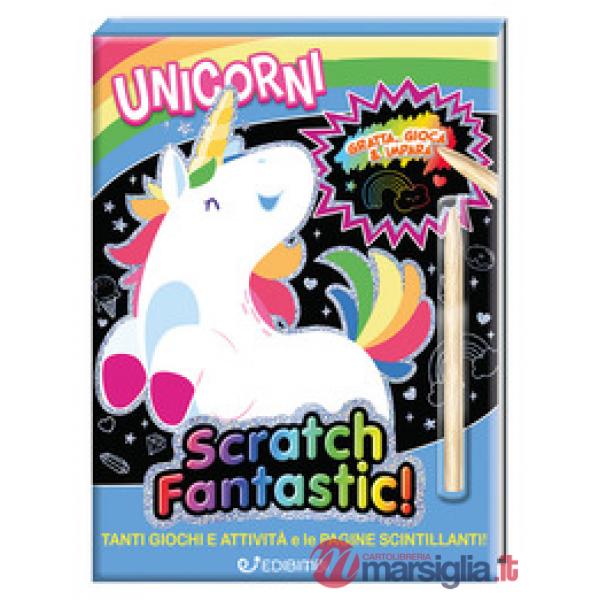 Unicorni. Scratch fantastic! Ediz. a colori. Con stilo