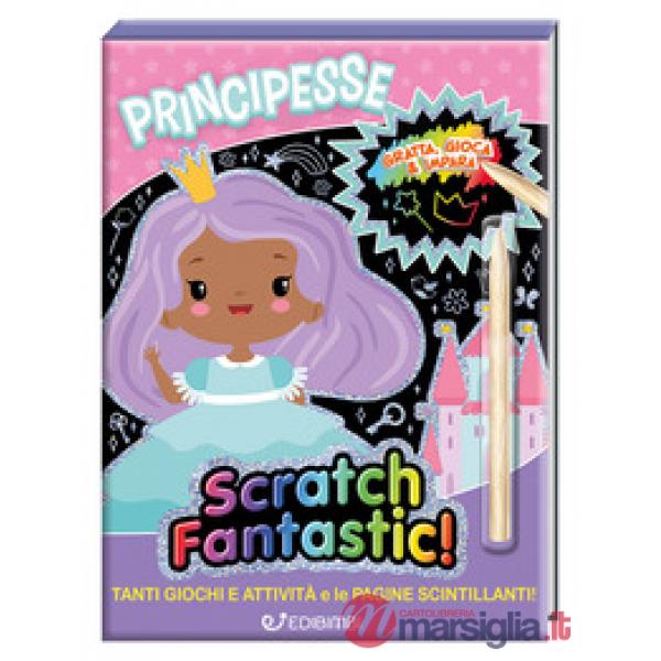 Principesse. Scratch fantastic! Ediz. a colori. Con stilo