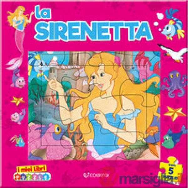 Sirenetta. I miei libri puzzle. Ediz. a colori (La)