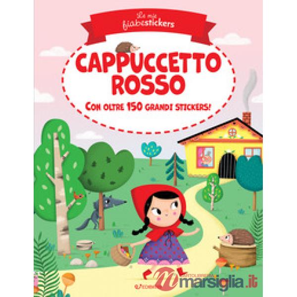Cappuccetto Rosso. Le mie fiabestickers. Ediz. a colori