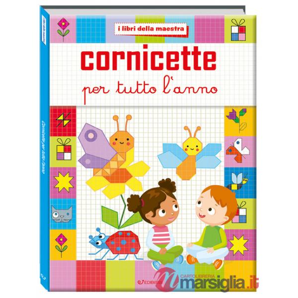 Cornicette per tutto l'anno. I libri della maestra. Ediz. a colori