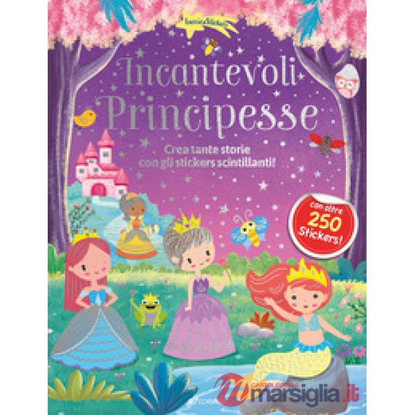 Incantevoli principesse. Luccicasticker. Ediz. a colori
