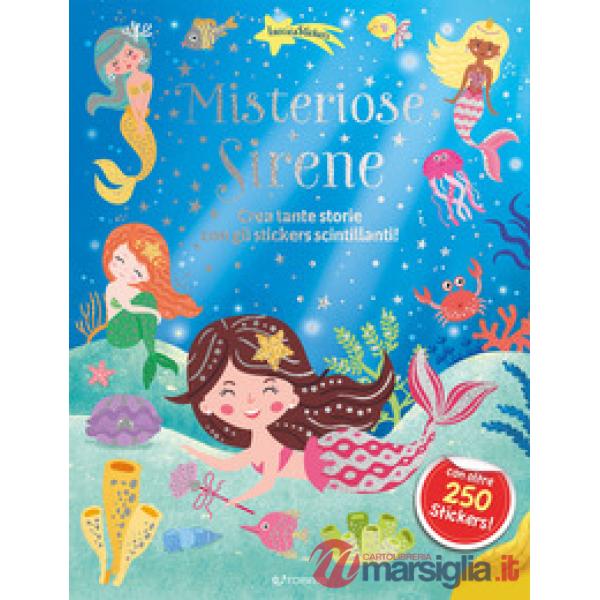 Misteriose sirene. Luccicasticker. Ediz. a colori