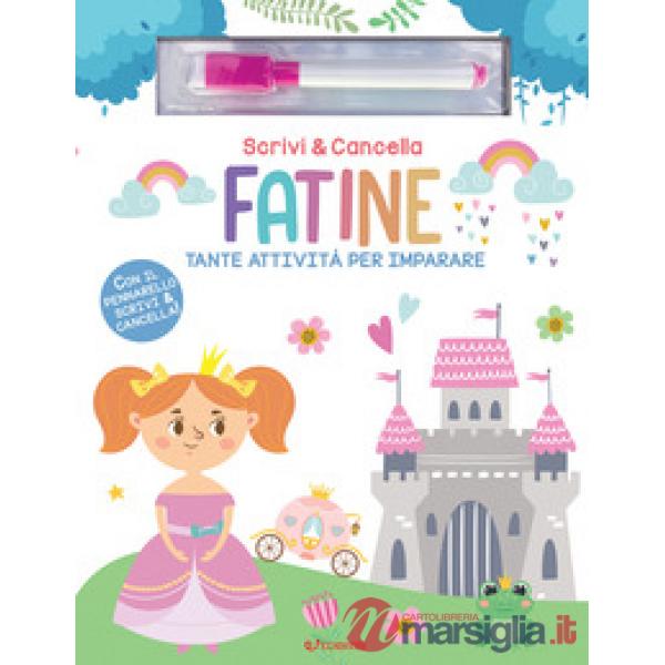 Fatine. Scrivi & cancella. Ediz. a colori. Con pennarello
