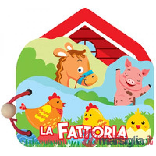 Fattoria. Libri in legno sagomati. Ediz. a colori (La)