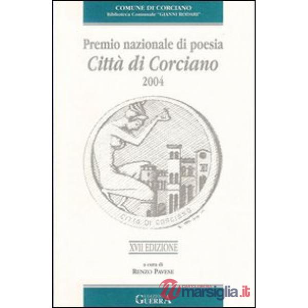 Diciassettesimo Premio nazionale di poesia città di Corciano 2004