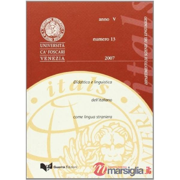 Itals. Didattica e linguistica dell'italiano come lingua straniera (2007). Vol. 13