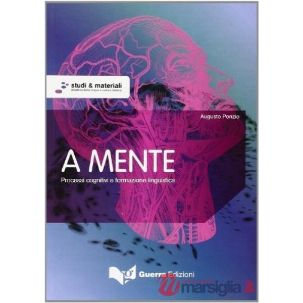 A mente. Processi cognitivi e formazione linguistica