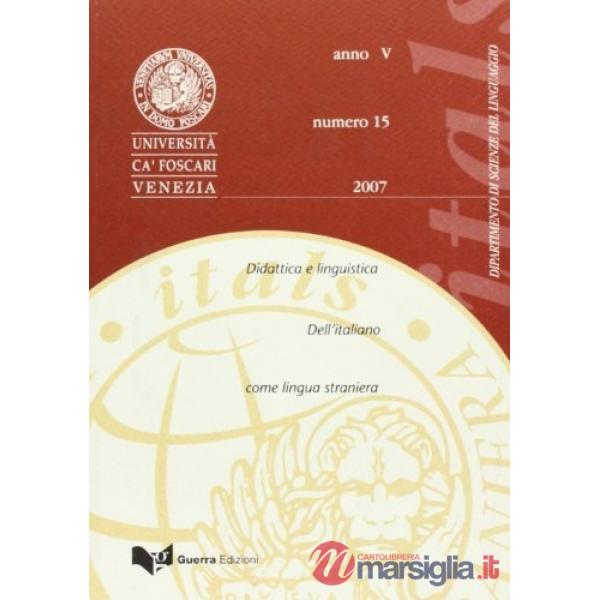 Itals. Didattica e linguistica dell'italiano come lingua straniera (2007). Vol. 15