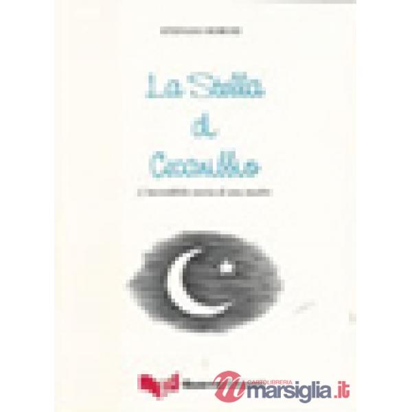 Stella di Cecanibbio. L'incredibile storia di una madre (La)