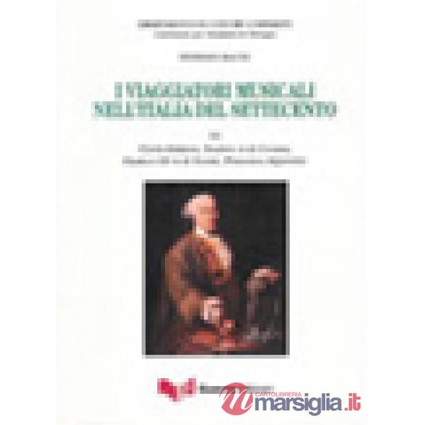 Viaggiatori musicali nell'Italia del Settecento (I). Vol. 6