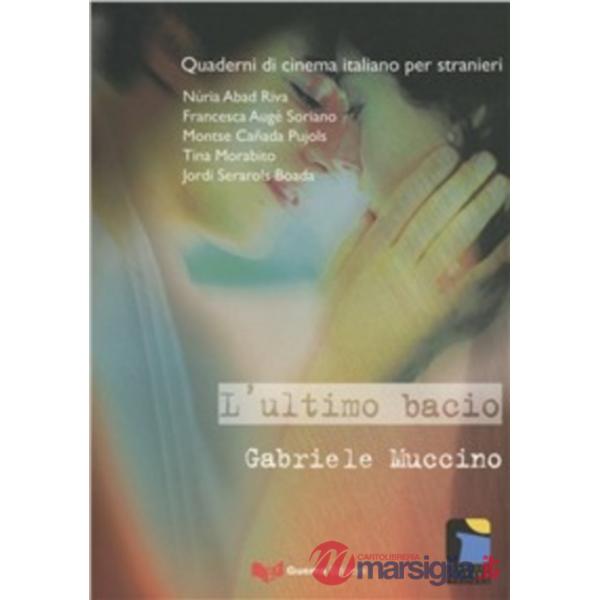 Ultimo bacio. Gabriele Muccino (L')