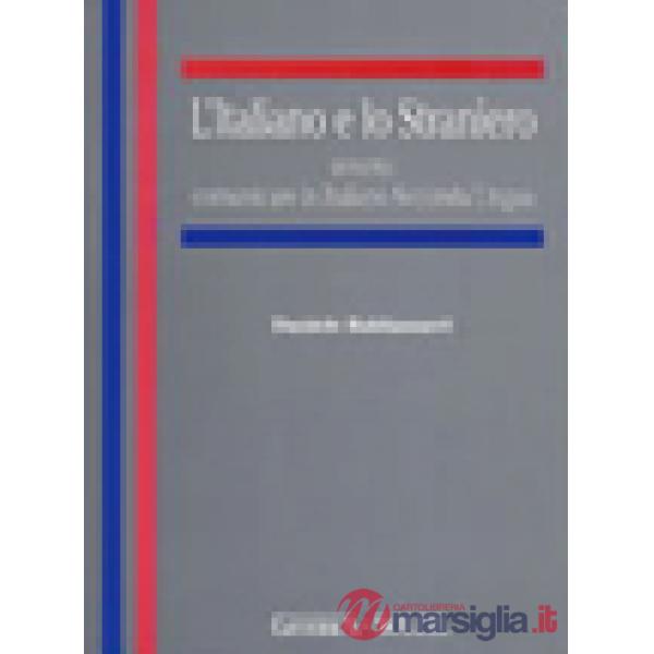 Italiano e lo straniero ovvero: comunicare in italiano seconda lingua (L')