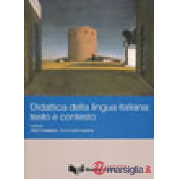 Didattica della lingua italiana. Testo e contesto