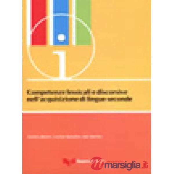 Competenze lessicali e discorsive nell'acquisizione di lingue seconde. Atti del Convegno-Seminario (Bergamo 8-10 giugno 2007)
